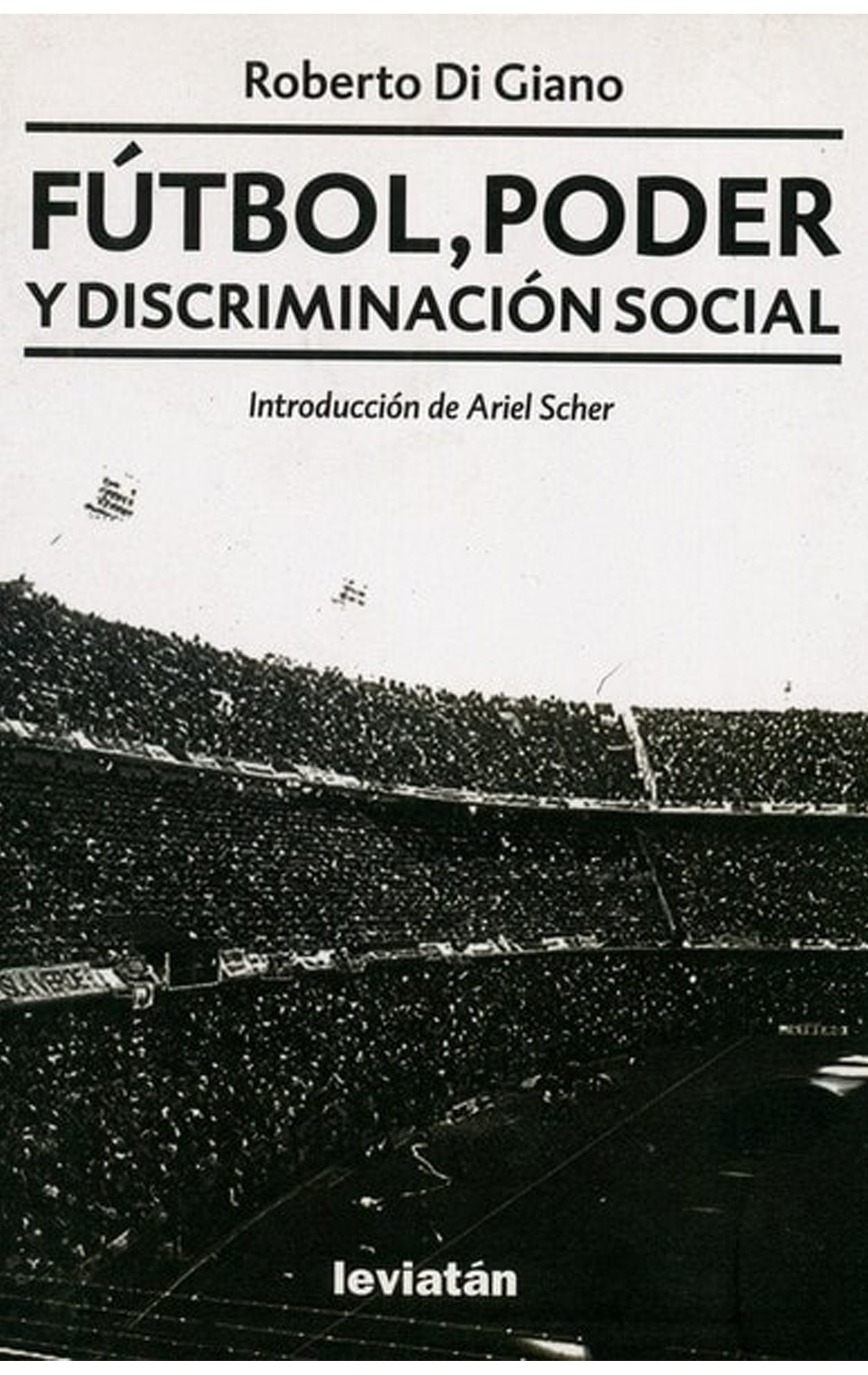 Fútbol poder y discriminación social libro