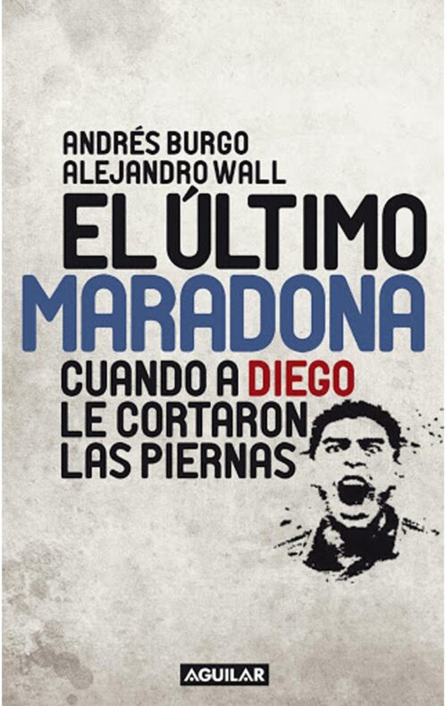 Libro El último Maradona