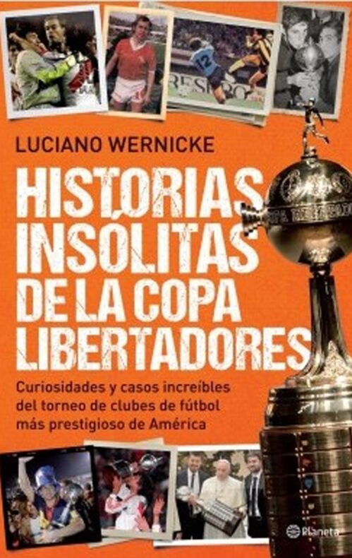 Libro historias insólitas de la Copa Libertadores