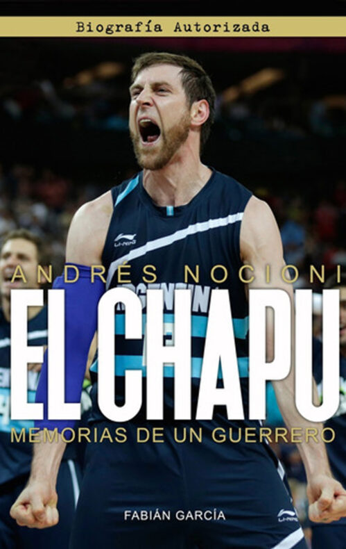 El chapu - Libro de básquet biografía Nocioni