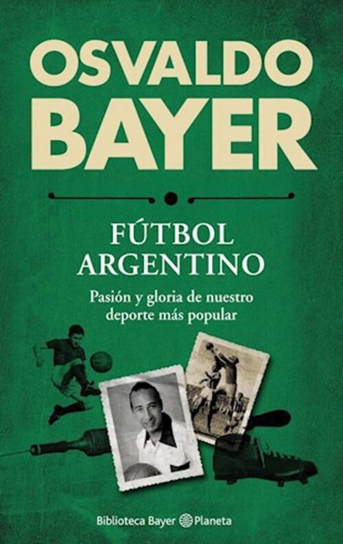 Osvaldo Bayer Fútbol Argentino