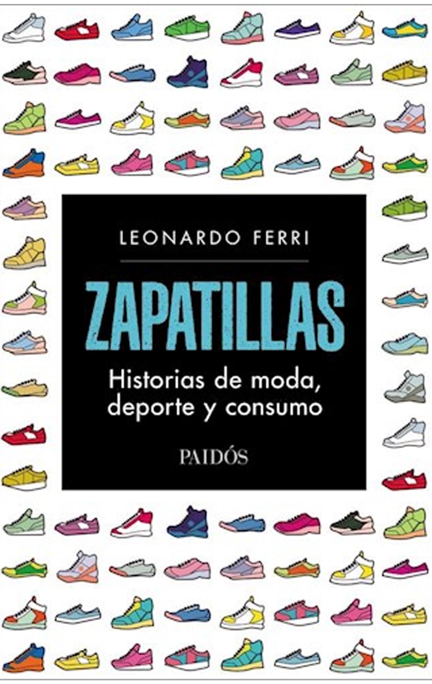 Zapatillas Historias de moda, deporte y consumo Leoonardo Ferri