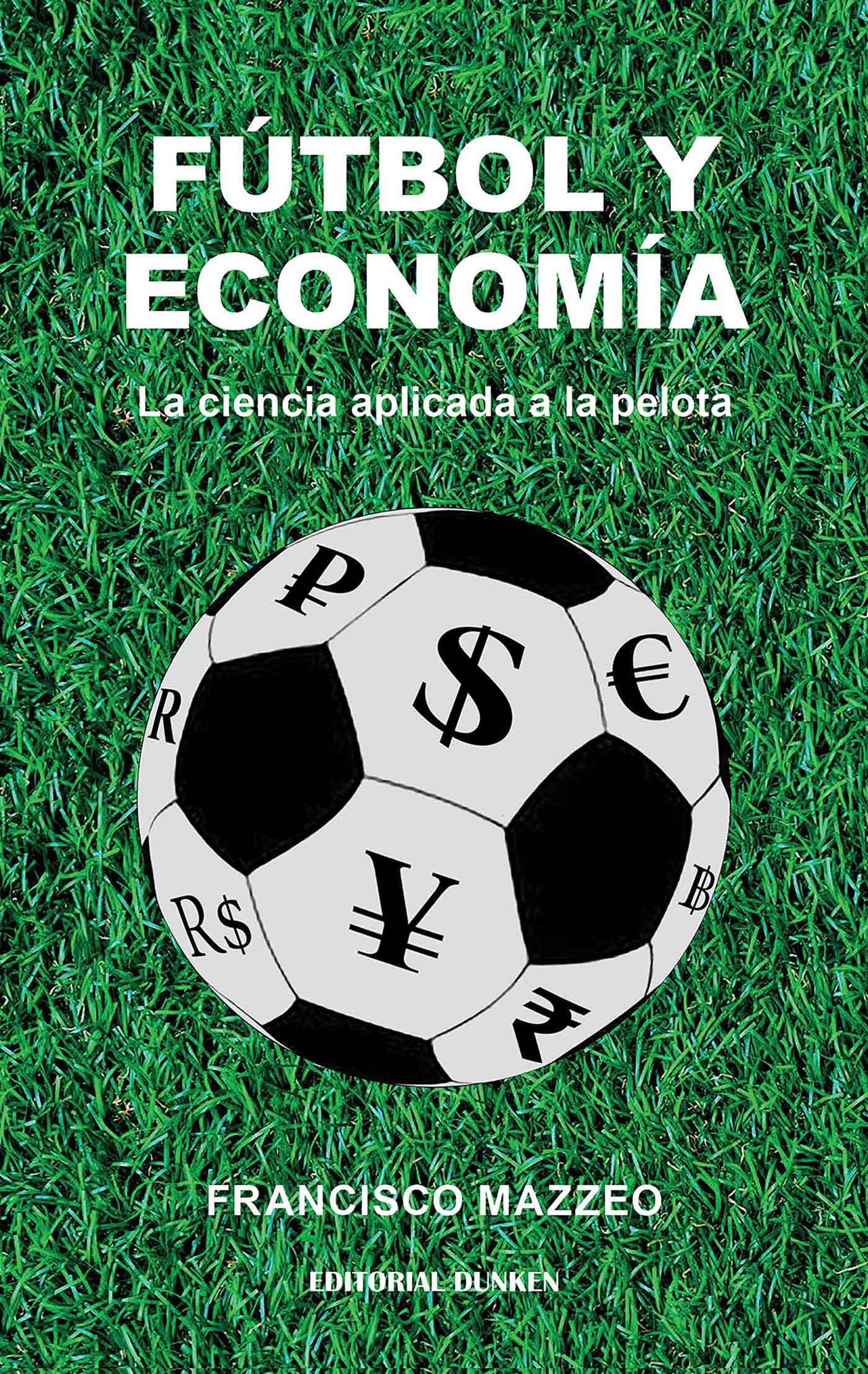 Fútbol y economía Francisco Mazzeo
