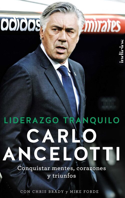 Liderazgo Tranquilo Carlo Ancelotti