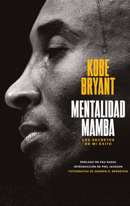 Mentalidad Mamba Kobe Bryant los secretos de mi éxito