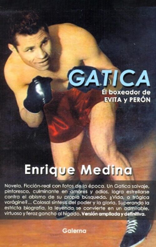 Gatica el boxeador de Evita y Perón