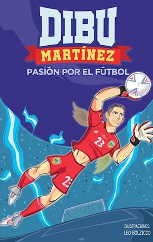 Dibu Martinez Pasión por el fútbol