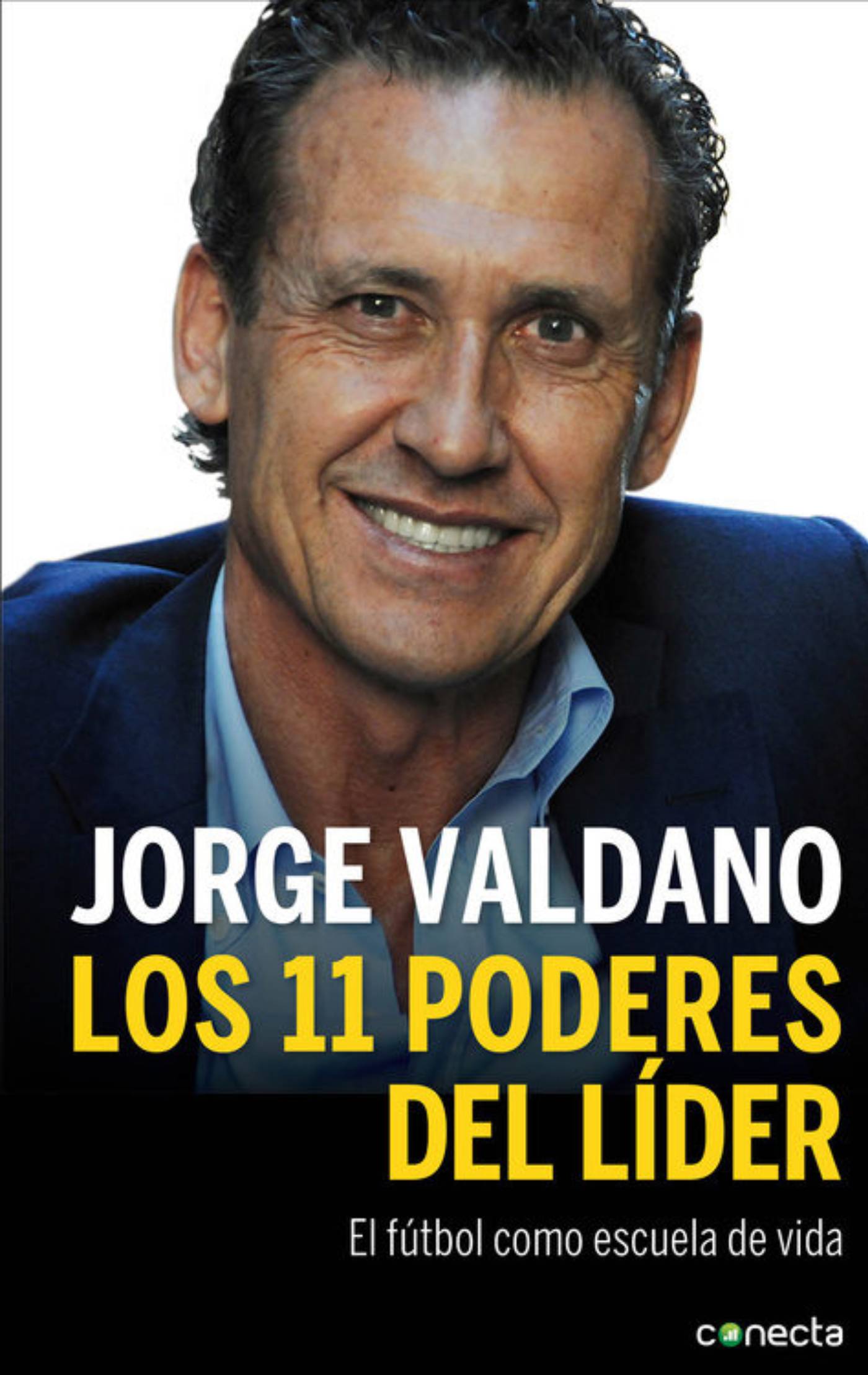 Los 11 poderes del lider Jorge Valdano