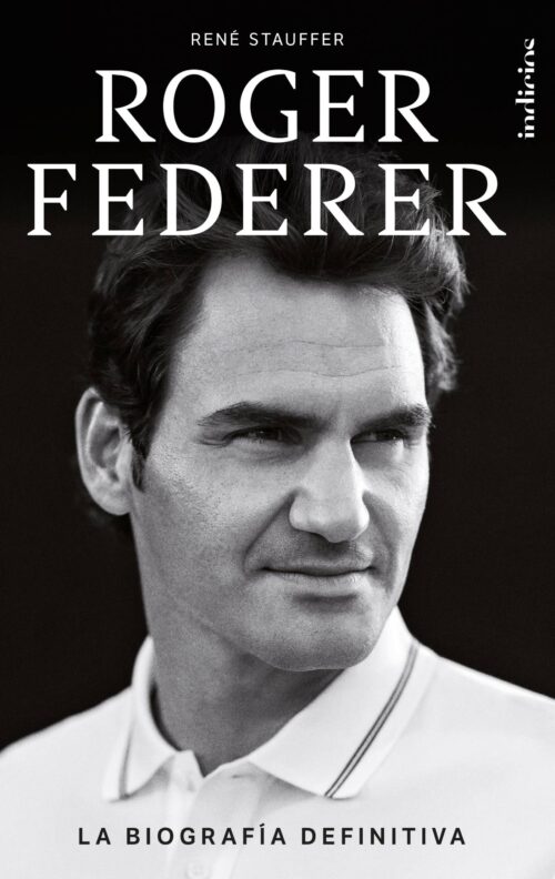 Roger Federer la biografia definitiva