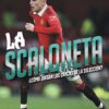 La Scaloneta: ¿cómo Juegan Los Cracks De La Selección?, De Vários Autores.  Editorial Libro Fútbol, Tapa Blanda En Español, 2023