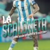 La Scaloneta Como juegan los cracks de la Selección
