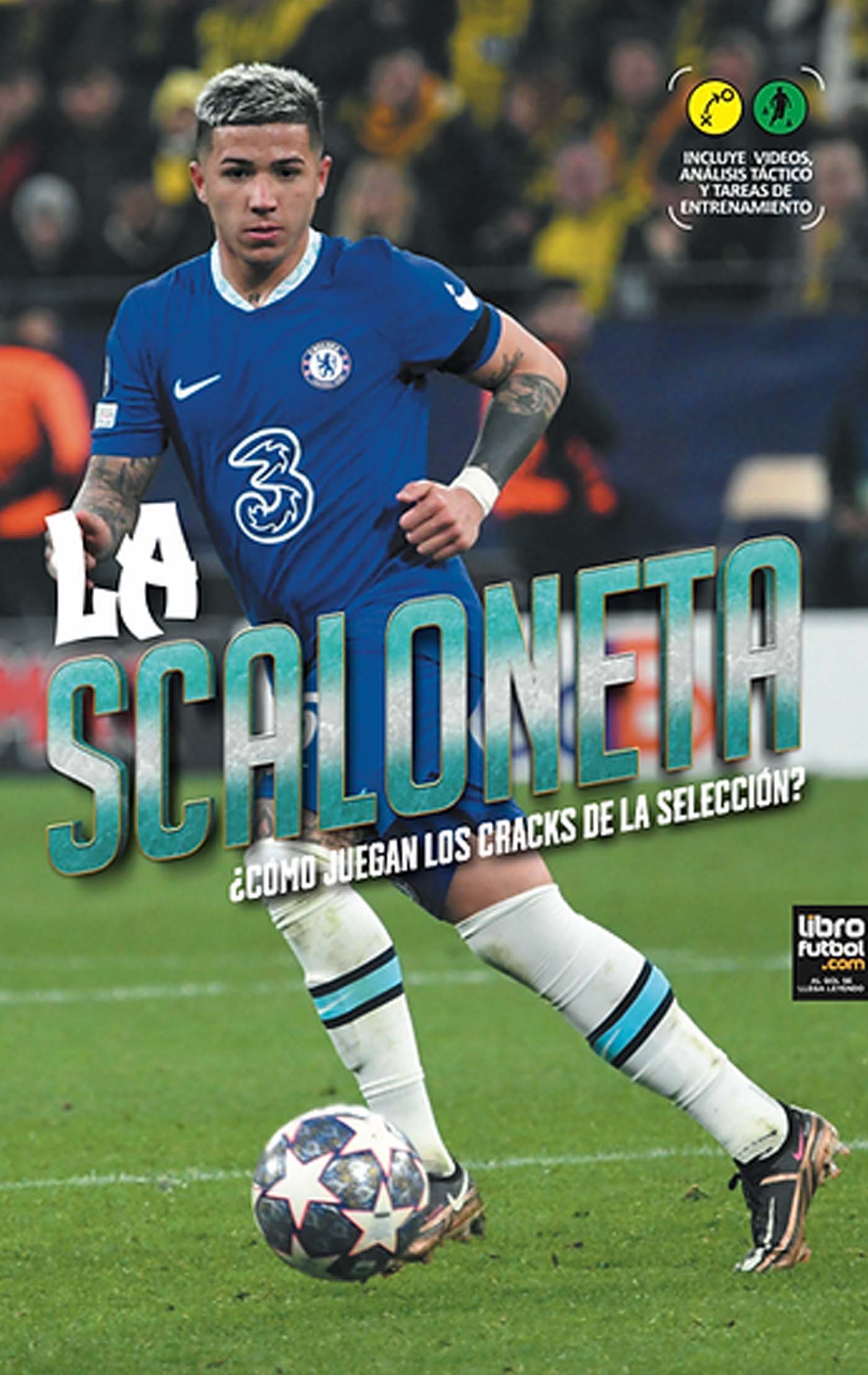 La Scaloneta: ¿cómo Juegan Los Cracks De La Selección?, De Vários Autores.  Editorial Libro Fútbol, Tapa Blanda En Español, 2023