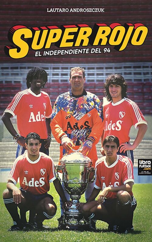 Super Rojo El Independiente del 94
