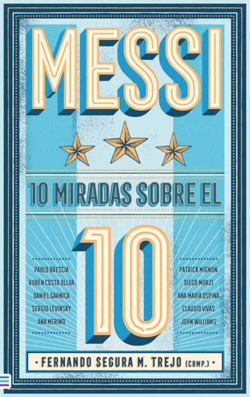 Messi 10 miradas sobre el 10