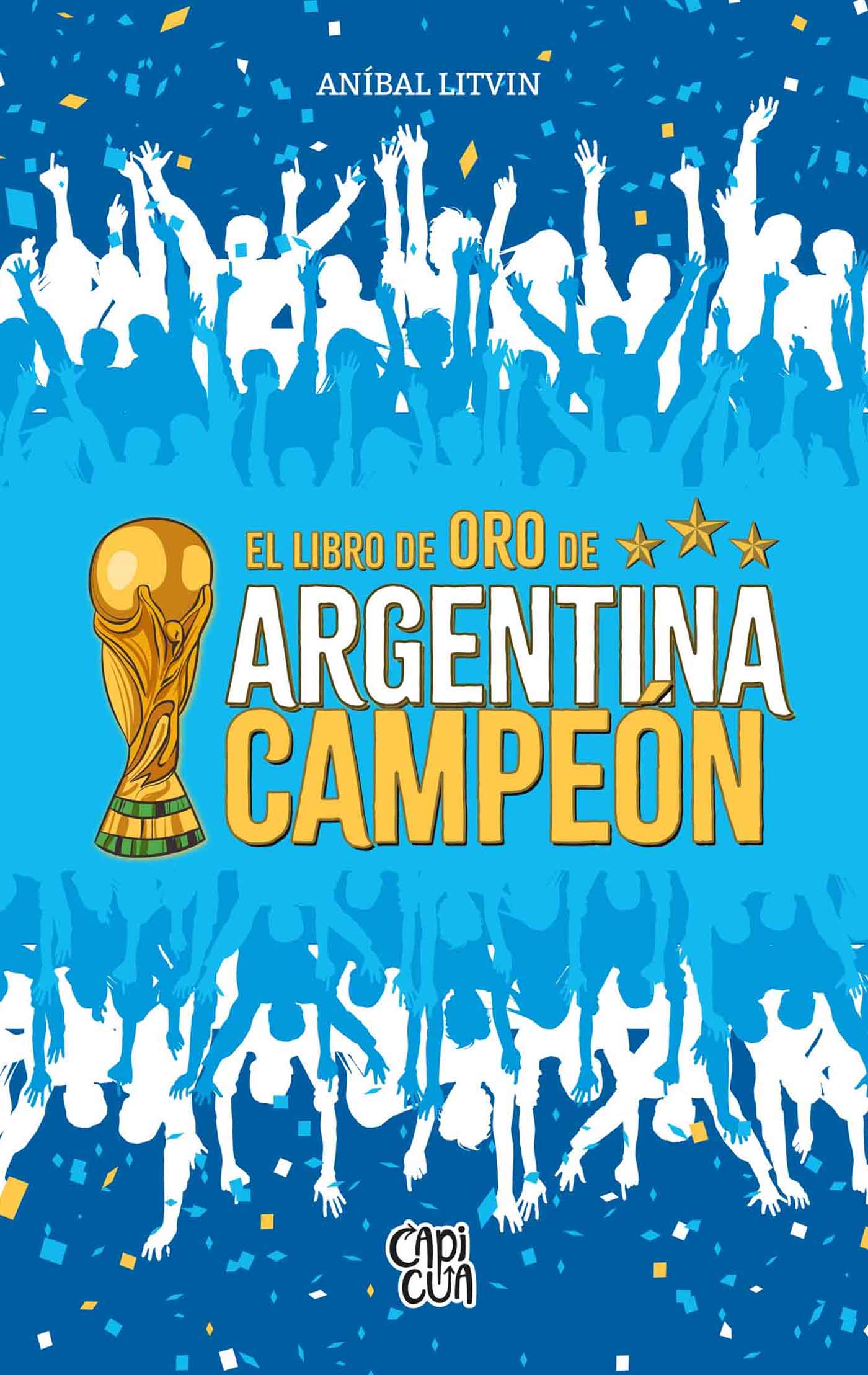 El libro de oro de Argentina Campeón