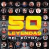 50 leyendas del fútbol