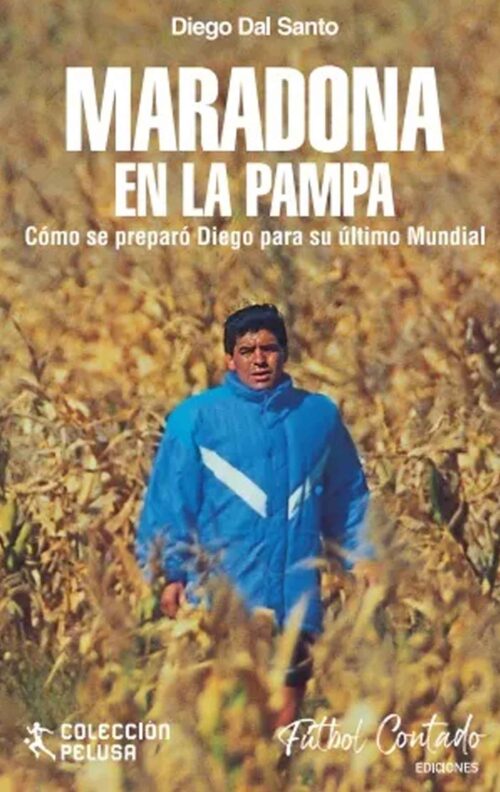 Maradona en La Pampa Diego Dal Santo