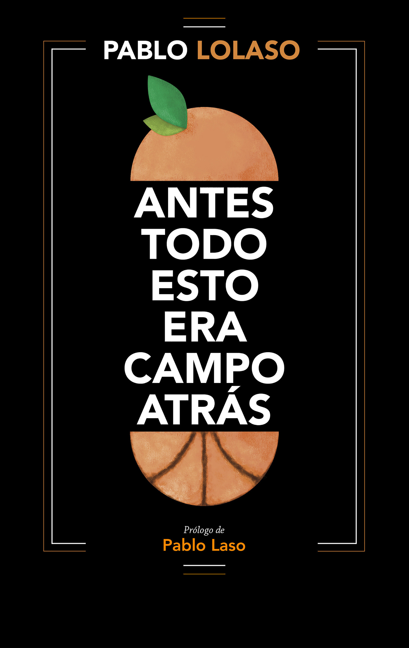 Antes todo esto era campo atrás