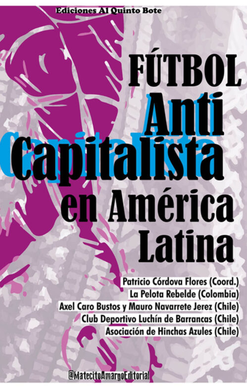 Fútbol anti capitalista en América Latina
