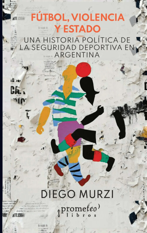 Fútbol, violencia y estado