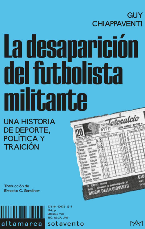 La desaparición del futbolista militante