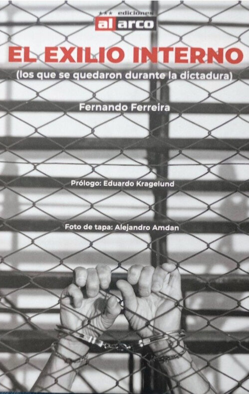 El exilio interno los que se quedaron durante la dictadura