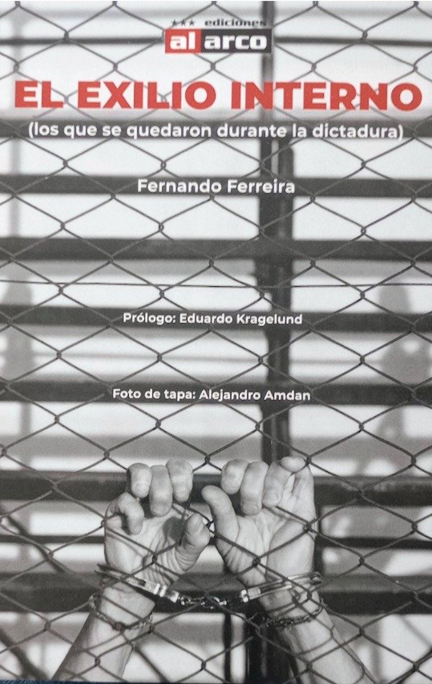 El exilio interno los que se quedaron durante la dictadura
