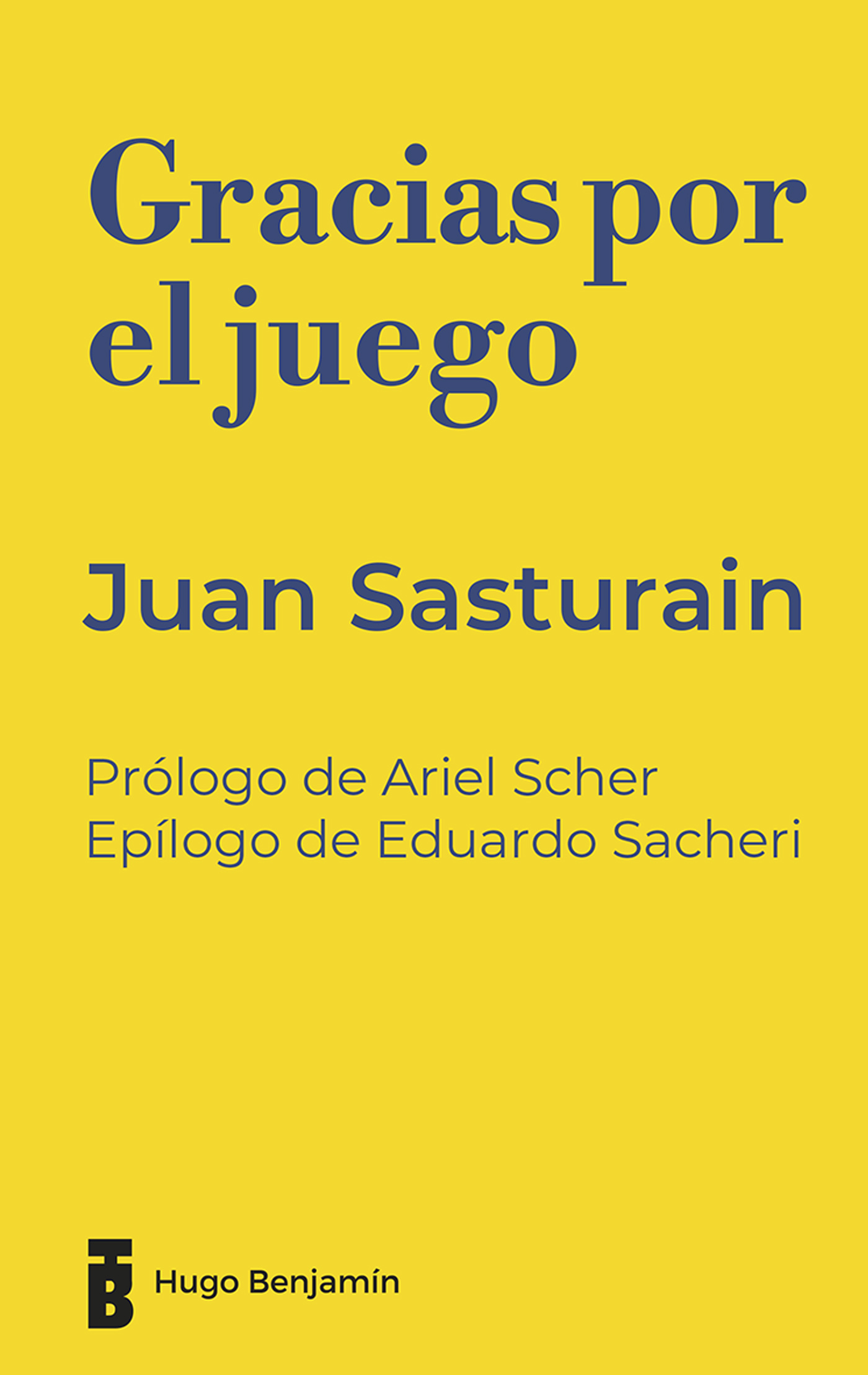 Gracias por el juego Juan Sasturain